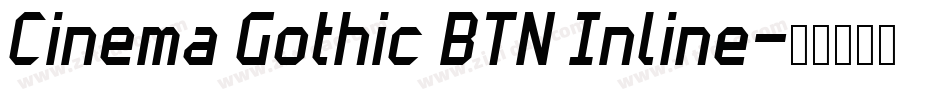 Cinema Gothic BTN Inline字体转换